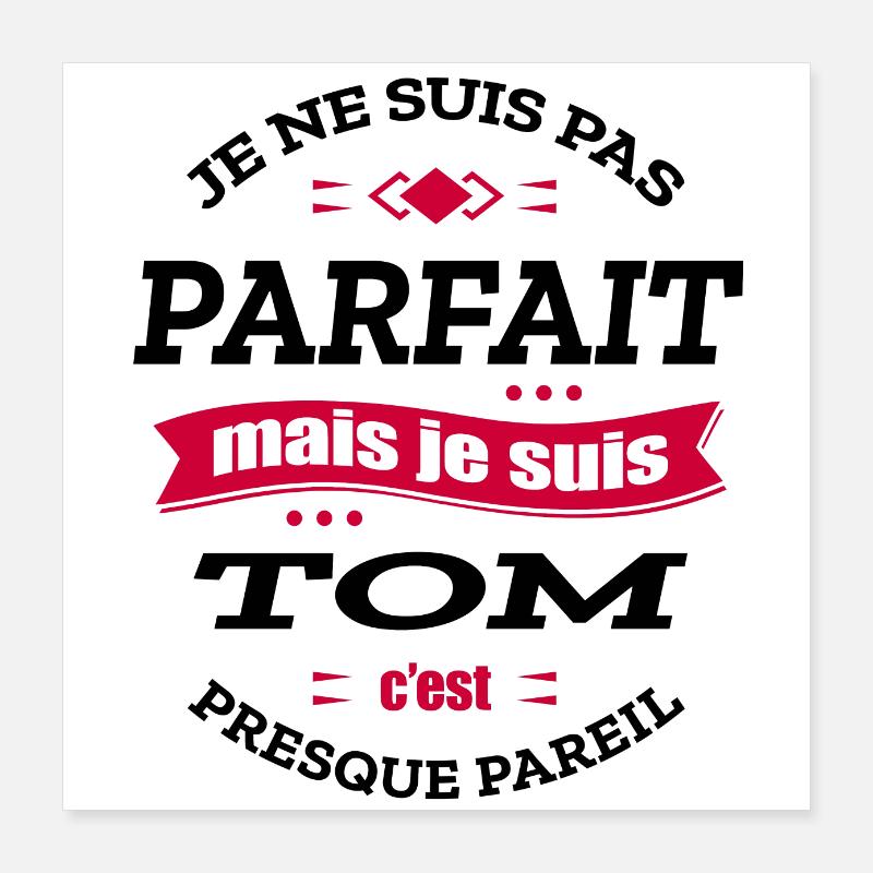 TOM PARFAIT - PRENOM TOM Poster 40 x 40 cm