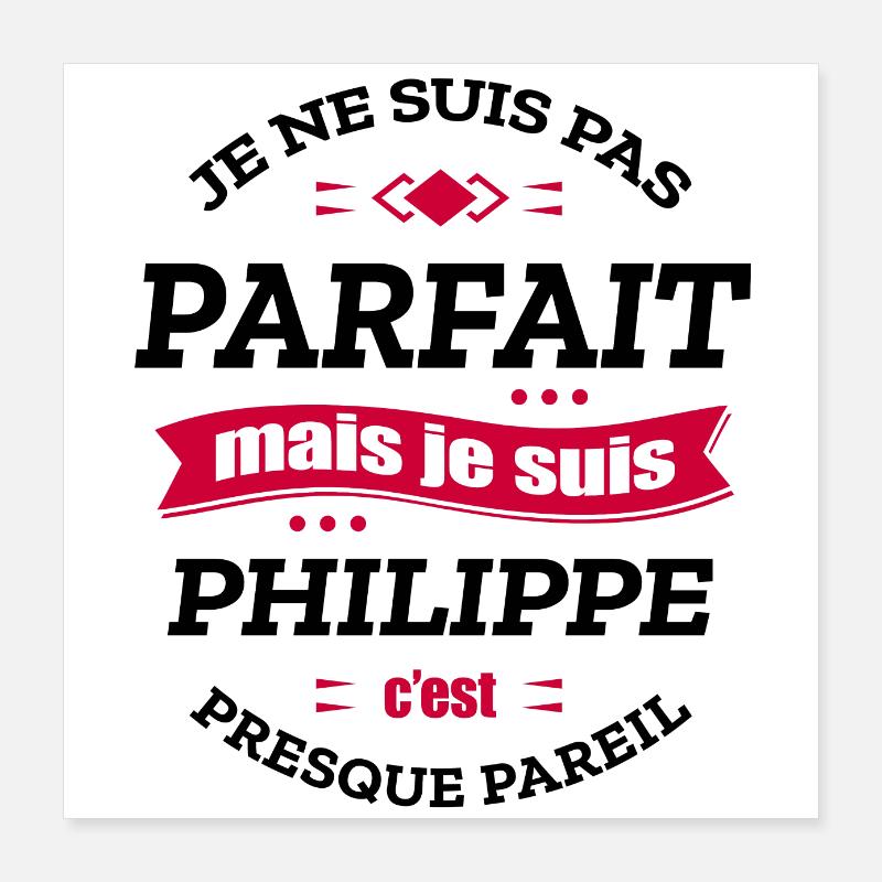 PHILIPPE PARFAIT - PRENOM PHILIPPE Poster 40 x 40 cm