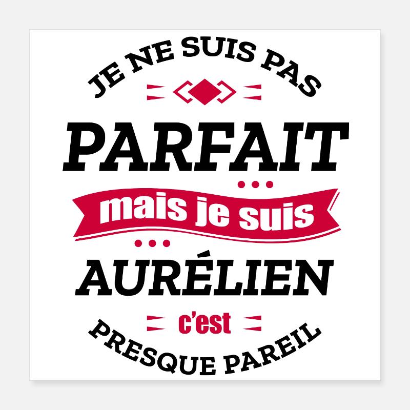 AURÉLIEN PARFAIT - PRENOM AURÉLIEN Poster 40 x 40 cm