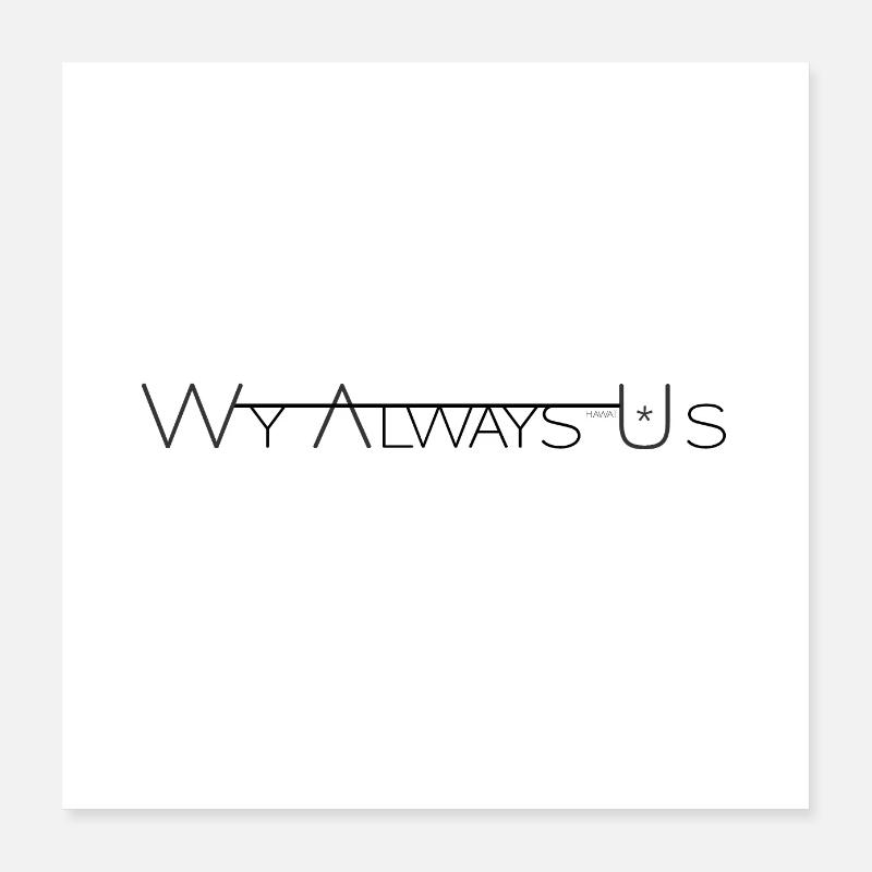 Warum IMMER US 9 Poster 40x40 cm