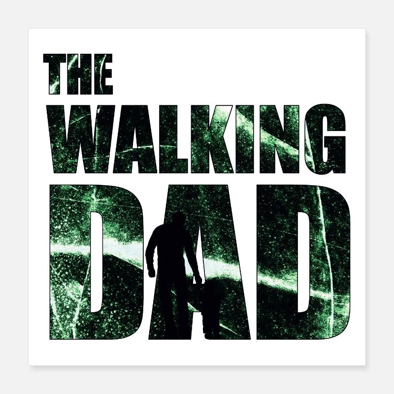 The Walking Dad deep green Poster 16" x 16" (40x40 cm)