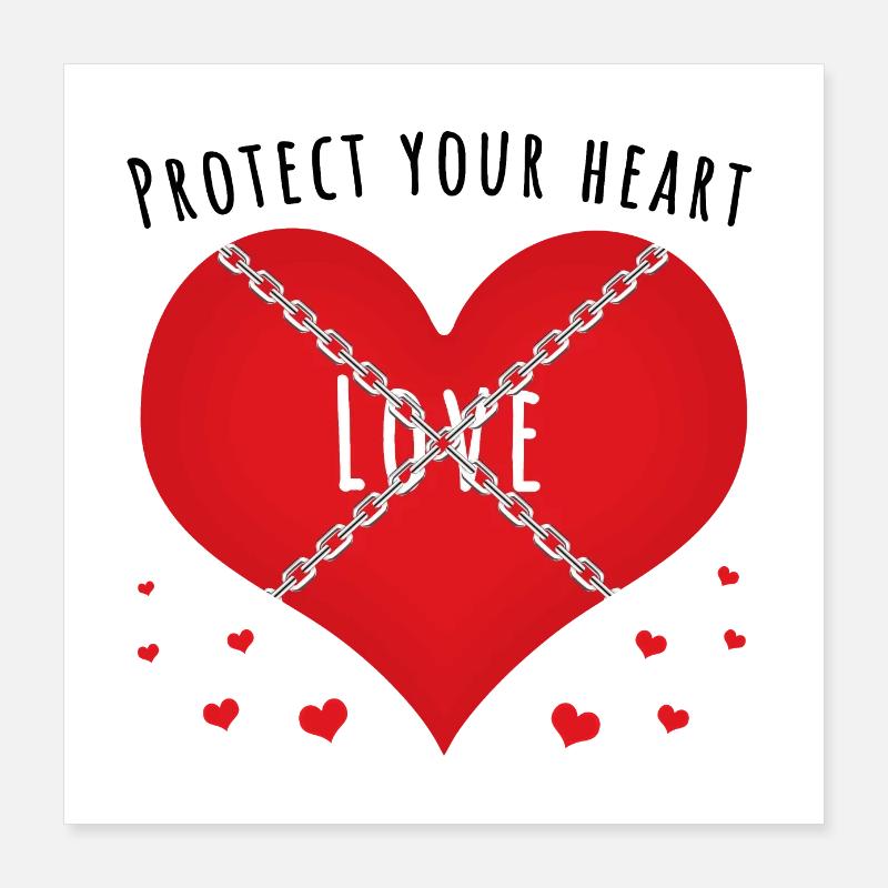 Protect your heart Poster 16" x 16" (40x40 cm)