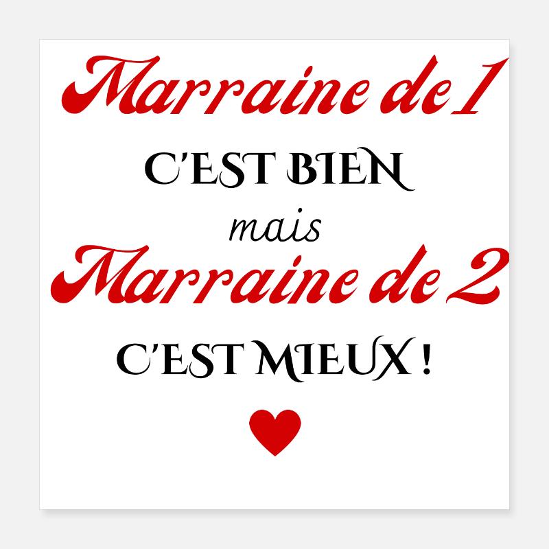 marraine de 1 c'est bien mais de 2 c'est mieux Poster 40 x 40 cm