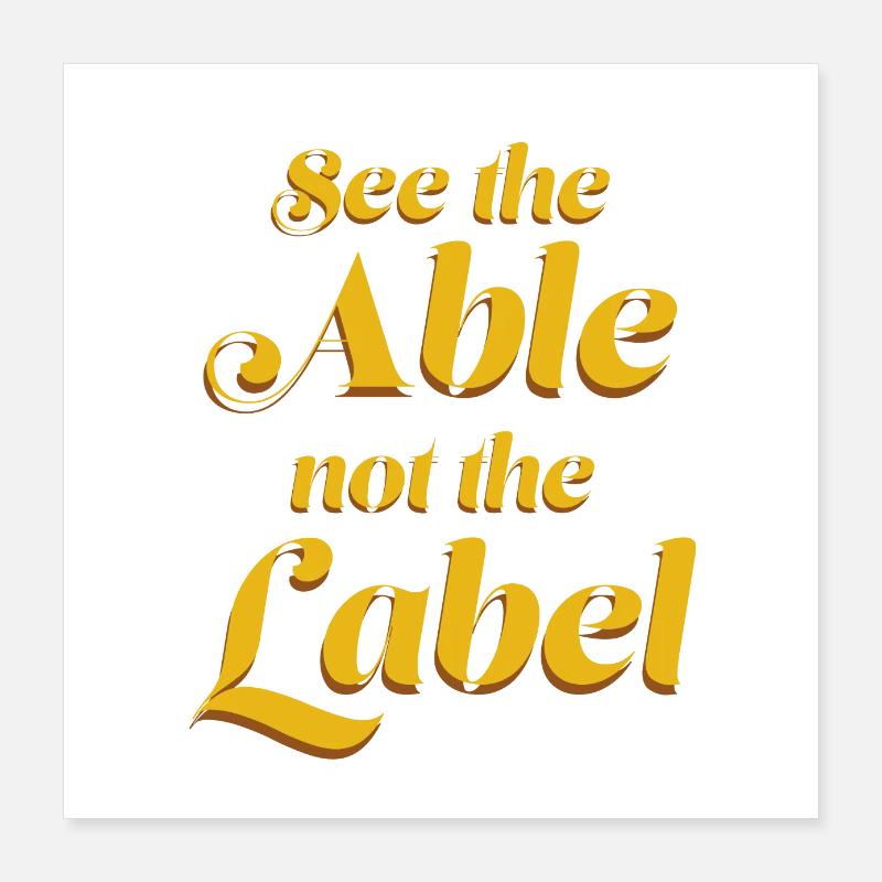 See the able not the label Poster 40 x 40 cm