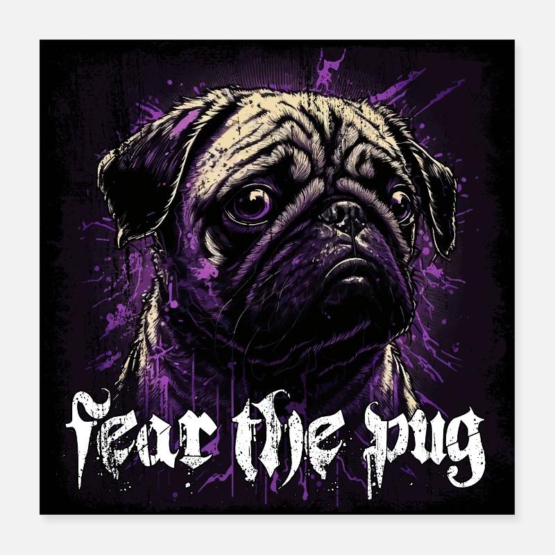Fear the Pug Poster 16" x 16" (40x40 cm)
