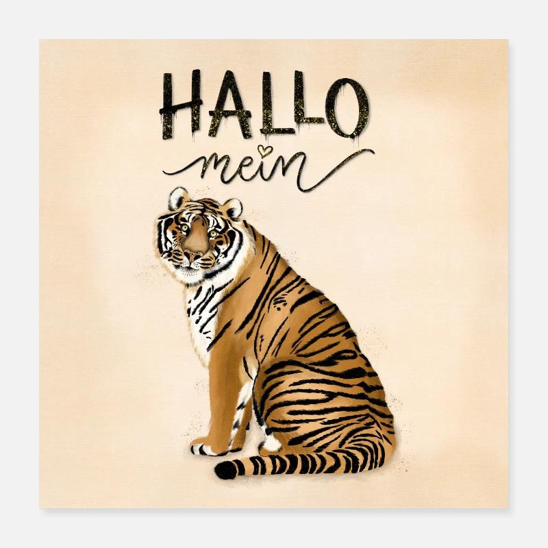 Hello My Tiger Poster 16" x 16" (40x40 cm)