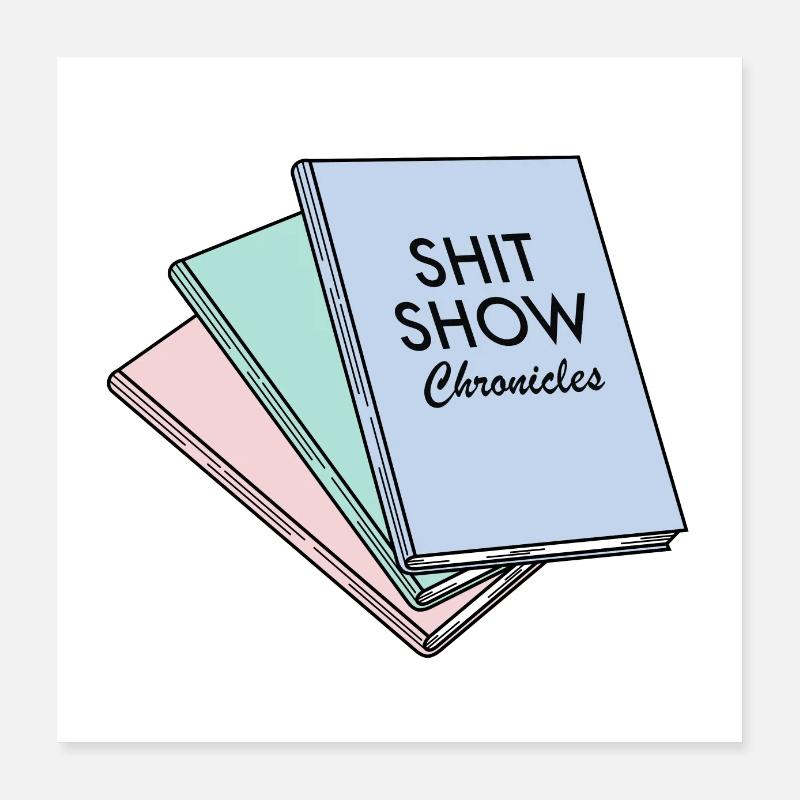 Shit Show Chronicles - Collègues de bureau de travail - Poster 40 x 40 cm - blanc