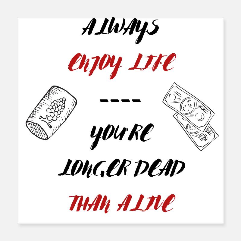 ALWAYS ENJOY LIFE Poster 16" x 16" (40x40 cm)