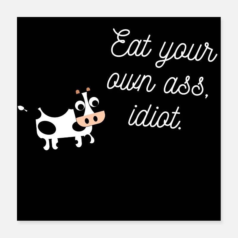 Cow with a provocative slogan Poster 16" x 16" (40x40 cm)