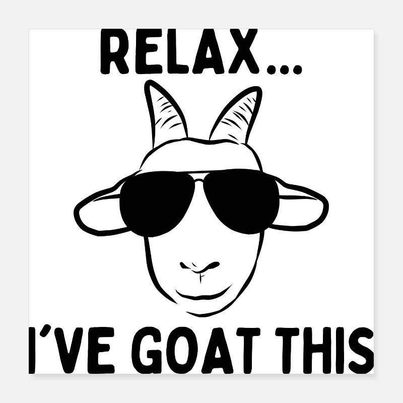 Relax I Goat This Poster 16" x 16" (40x40 cm)