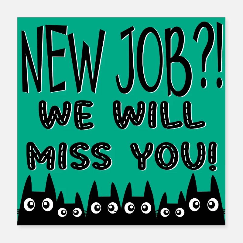 ADIEU NOUVEL EMPLOI - TU VAS NOUS MANQUER CITATION - CHATS Poster 40 x 40 cm