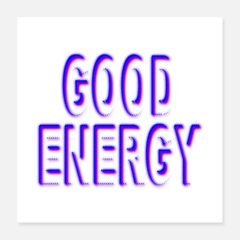 Good Energy Poster 16" x 16" (40x40 cm)