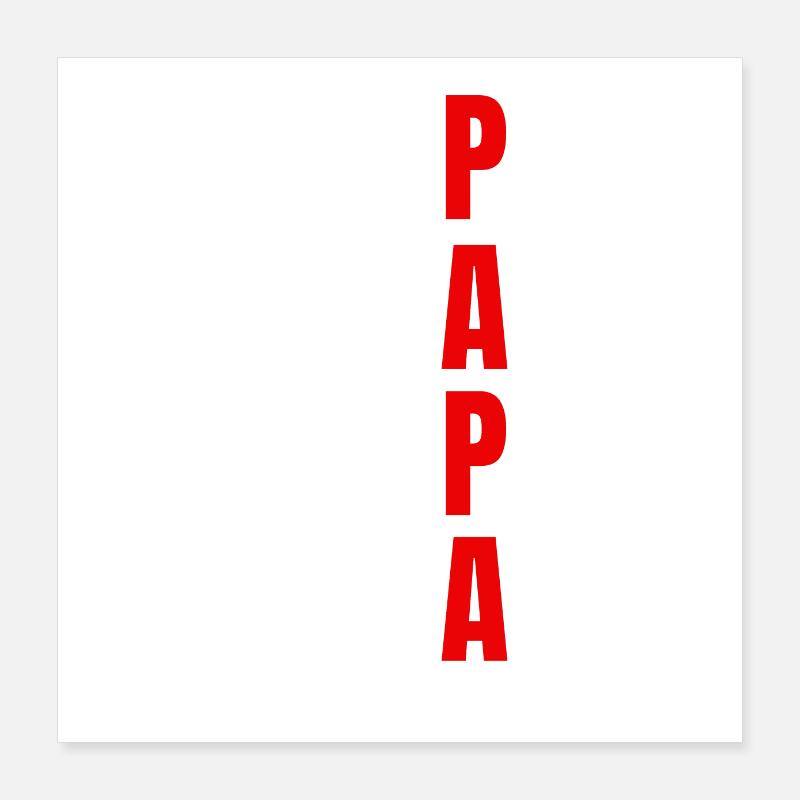 Papa incroyable Poster 40 x 40 cm