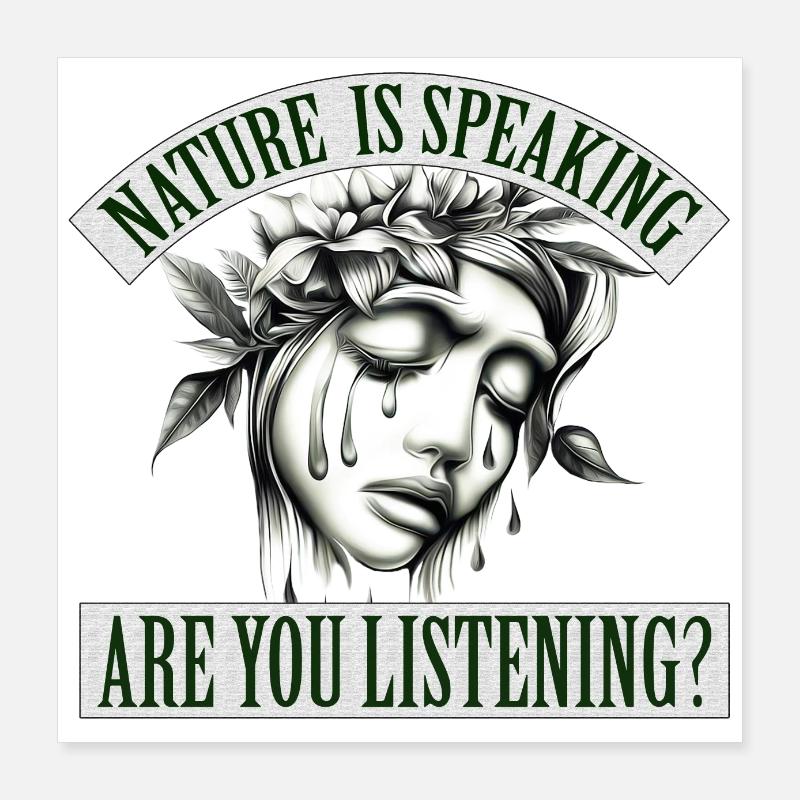 Mère nature parle, écoutez-vous? Poster 40 x 40 cm