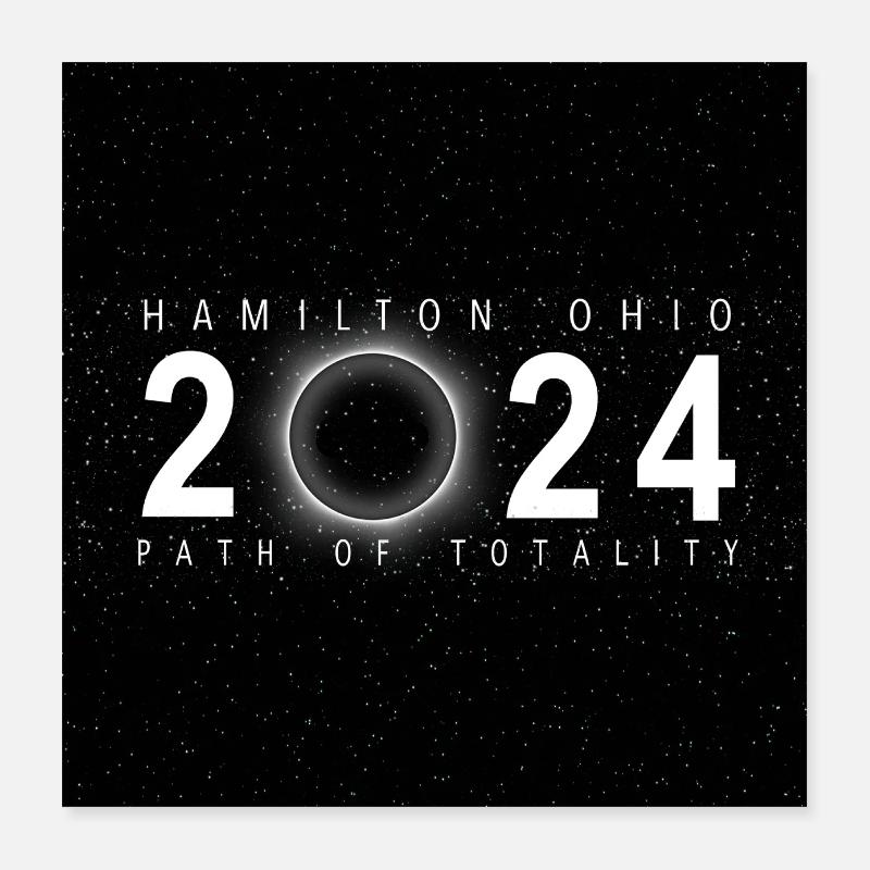 Hamilton Ohio 2024 Eclipse Souvenir Cool Memento Poster 16" x 16" (40x40 cm)