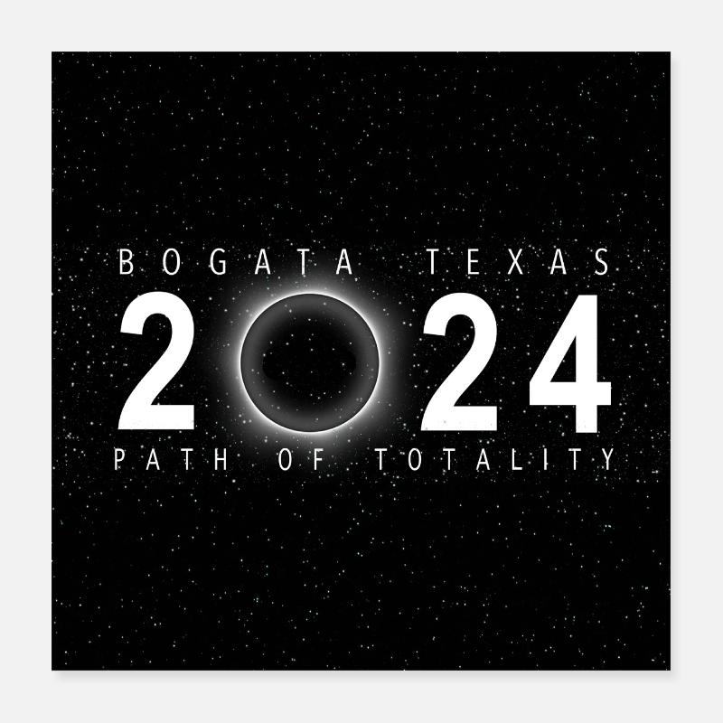 Bogata Texas 2024 Eclipse Souvenir Cool Memento Poster 16" x 16" (40x40 cm)