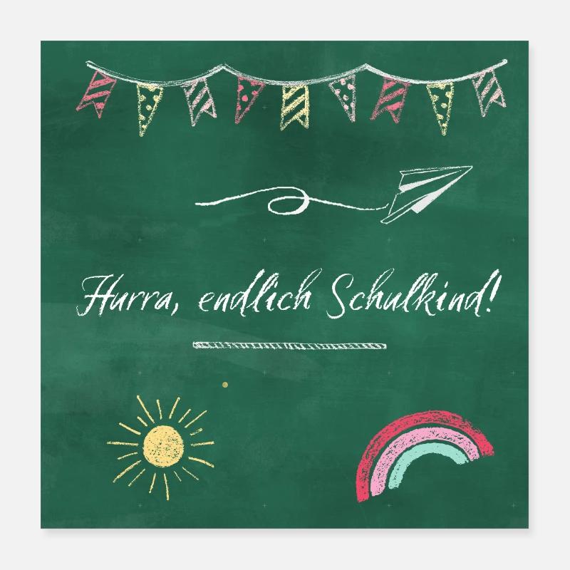 Hurra, endlich Schulkind! Poster 40x40 cm