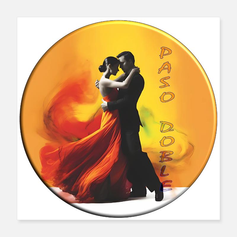 Le rythme du Paso Doble est puissant Poster 40 x 40 cm