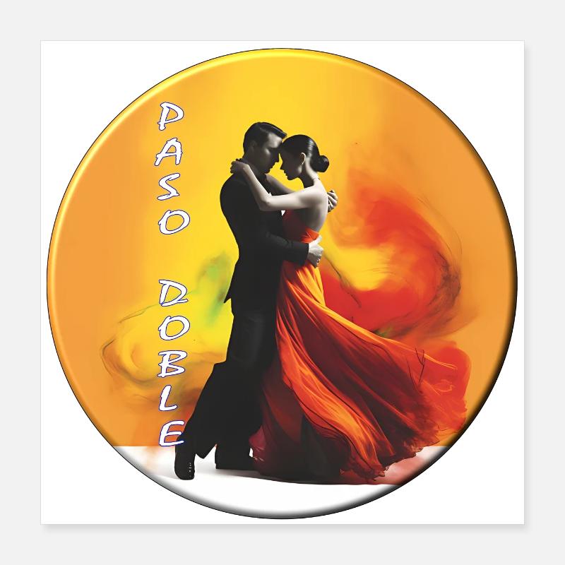 The Paso Doble is a passionate dance Poster 16" x 16" (40x40 cm)
