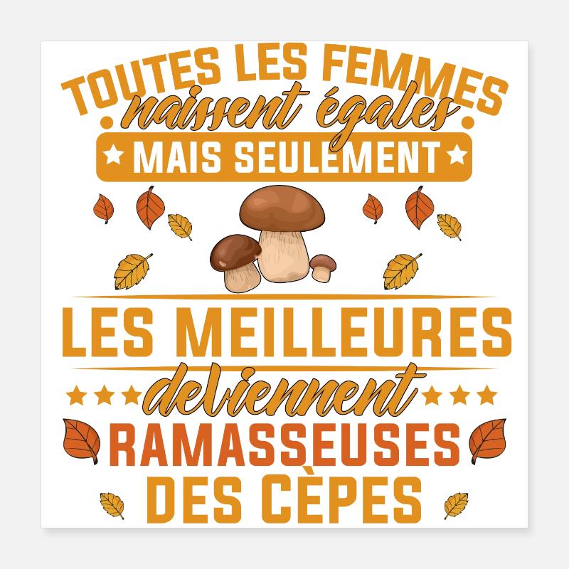 les meilleures deviennent Ramasseuses Des Cèpes Poster 40 x 40 cm