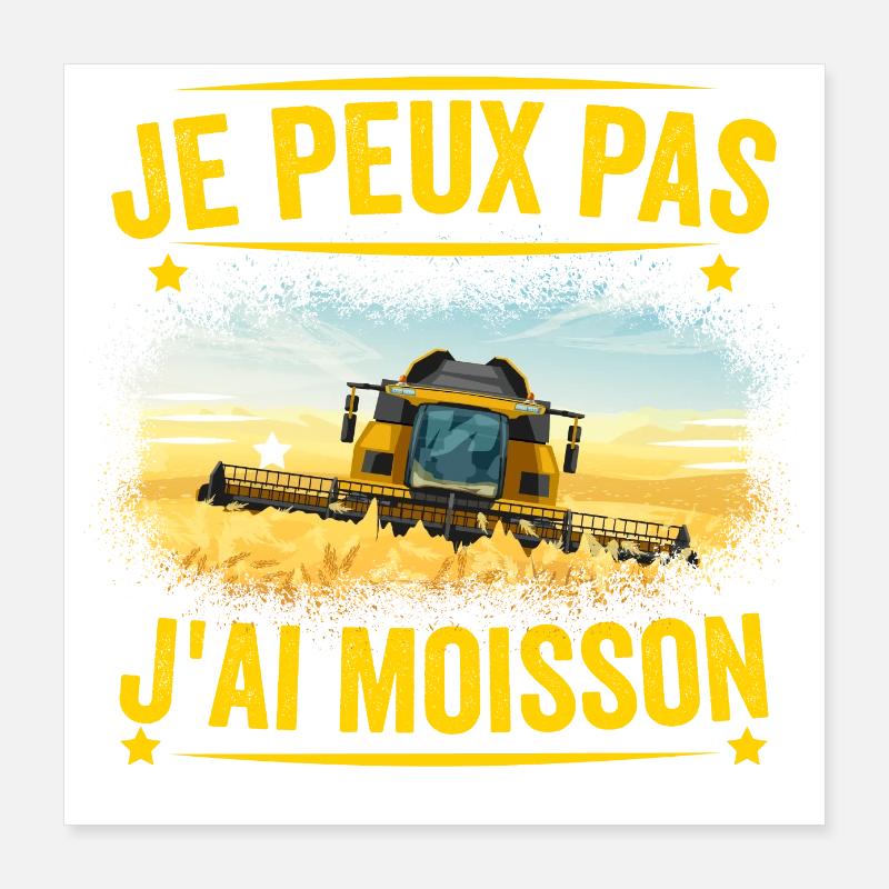 J'peux pas j'ai moisson Poster 40 x 40 cm