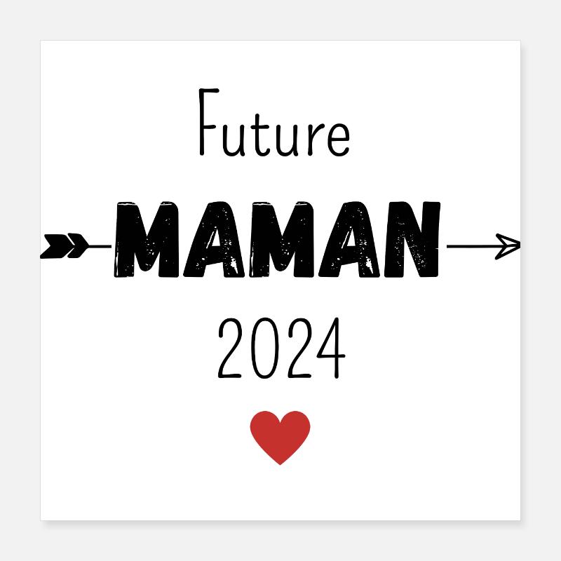 Future maman 2024 Poster 40 x 40 cm