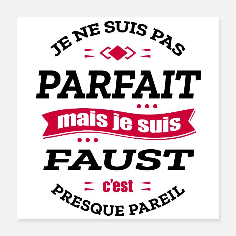 FAUST PARFAIT - PRENOM FAUST Poster 40 x 40 cm