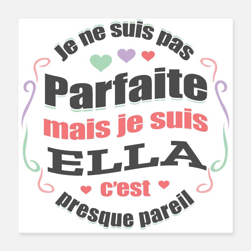 ELLA PARFAITE - PRENOM ELLA Poster 40 x 40 cm