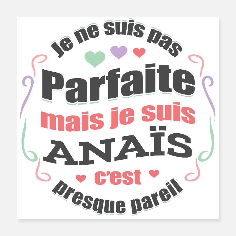 ANAÏS PARFAITE - PRENOM ANAÏS Poster 40 x 40 cm
