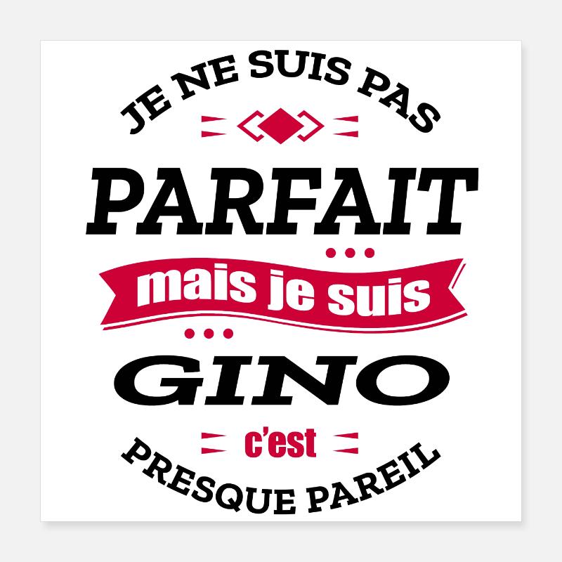 GINO PARFAIT - PRENOM GINO Poster 40 x 40 cm