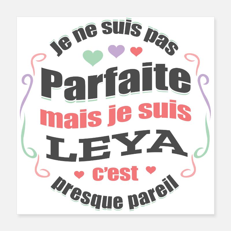 LEYA PARFAITE - PRENOM LEYA Poster 40 x 40 cm