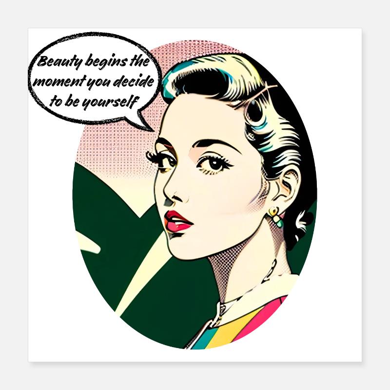 La beauté commence au moment où vous décidez d’être vous-même Poster 40 x 40 cm