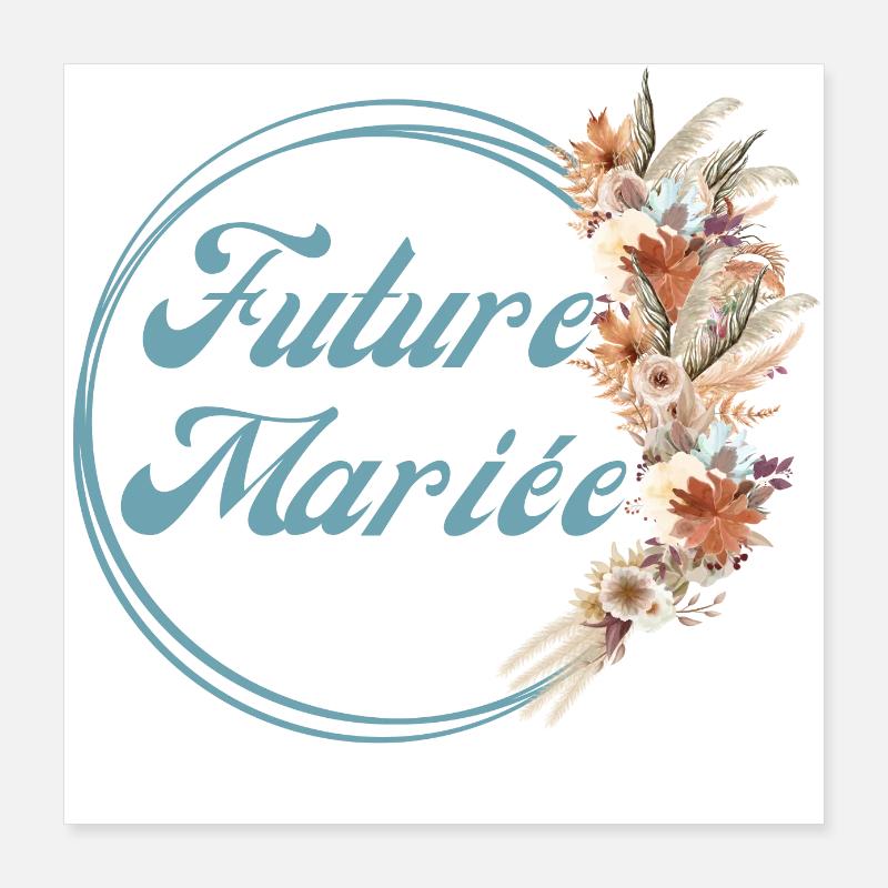 Future mariée fleurs rustique -tshirt assorti Poster 40 x 40 cm