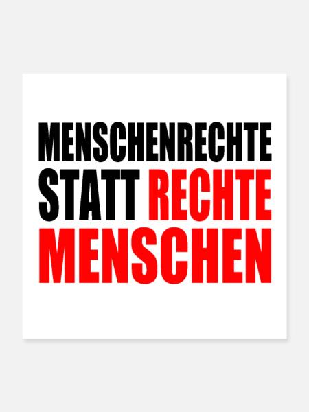menschenrechte statt rechte menschen - Poster 40x40 cm - Weiß - Vorne