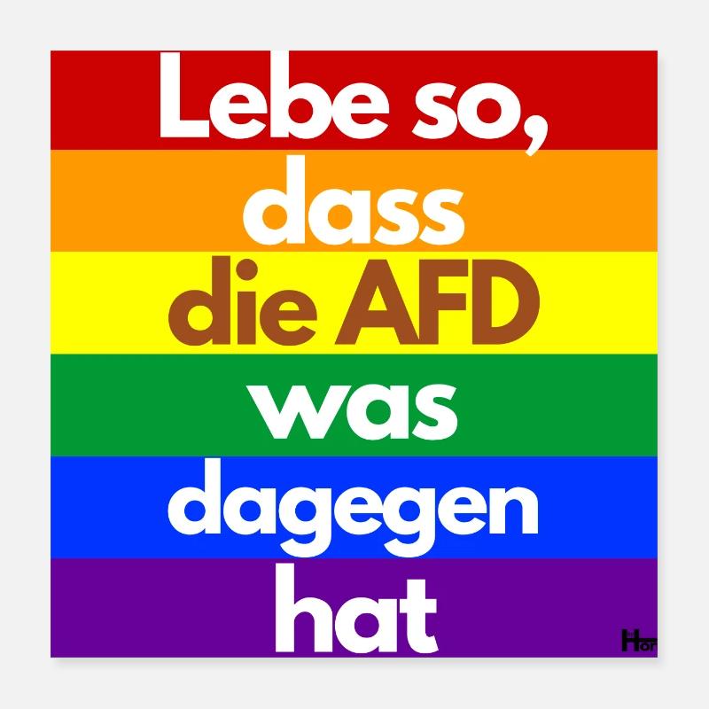 Lebe so dass die AFD was dagegen hat Poster 40x40 cm