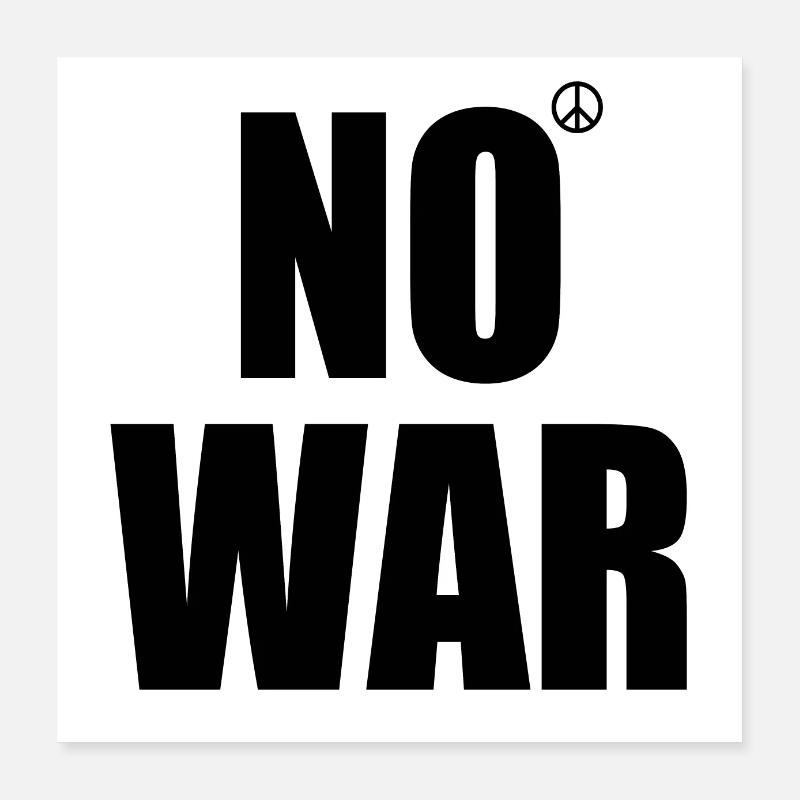 No war Poster 40 x 40 cm