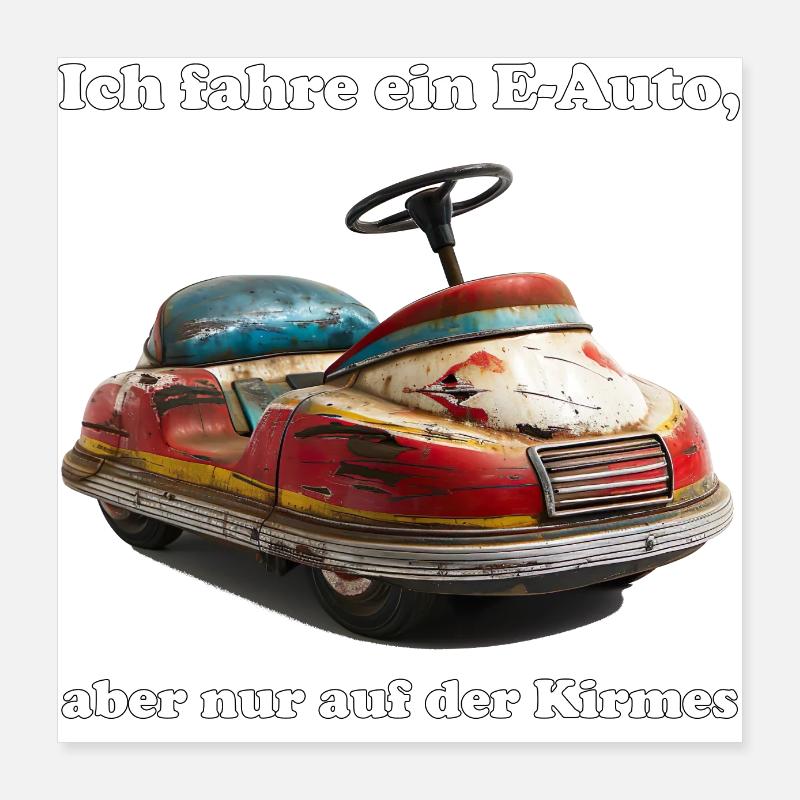 Charging breaks instead of joyrides with the e-car Poster 16" x 16" (40x40 cm)