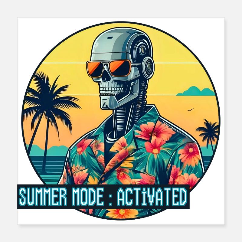 Mode été activé Poster 40 x 40 cm