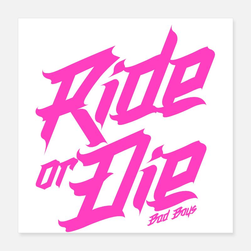 ride or die bad boys Poster 40 x 40 cm