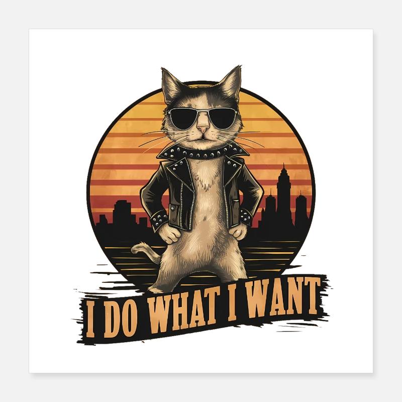 Je fais ce que je veux chat Poster 40 x 40 cm