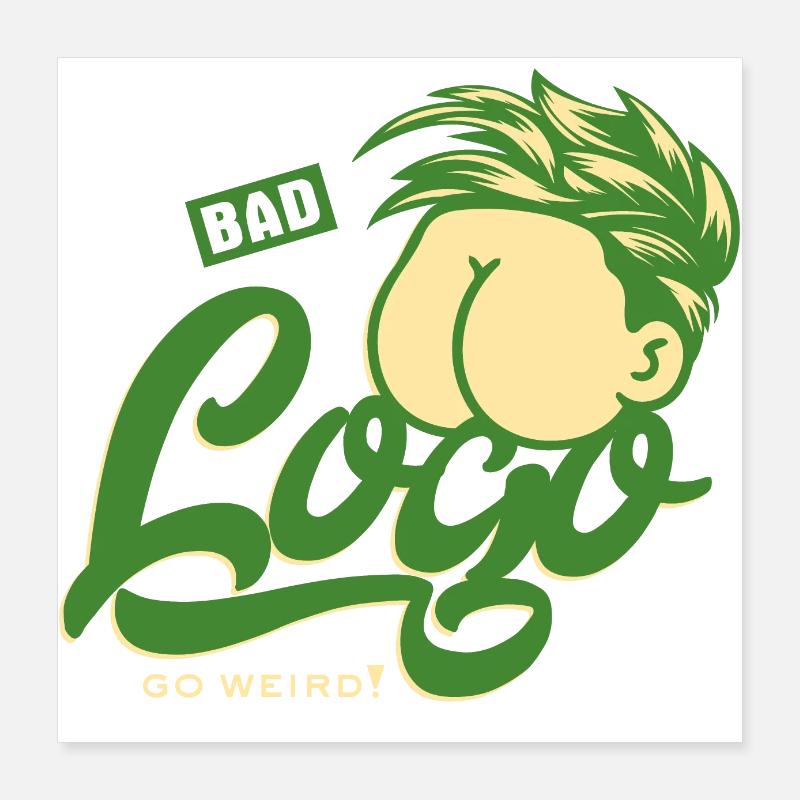 Funny and abstract - Bad logo, go weird Poster 16" x 16" (40x40 cm)