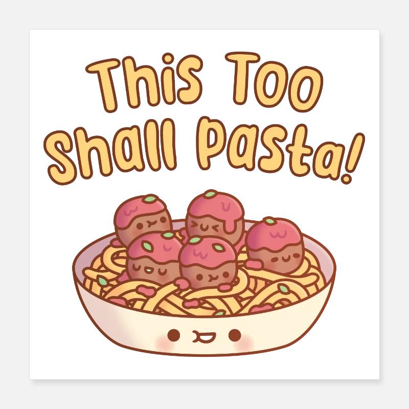 Auch das soll Pasta Spaghetti und Fleischbällchen Poster 40x40 cm