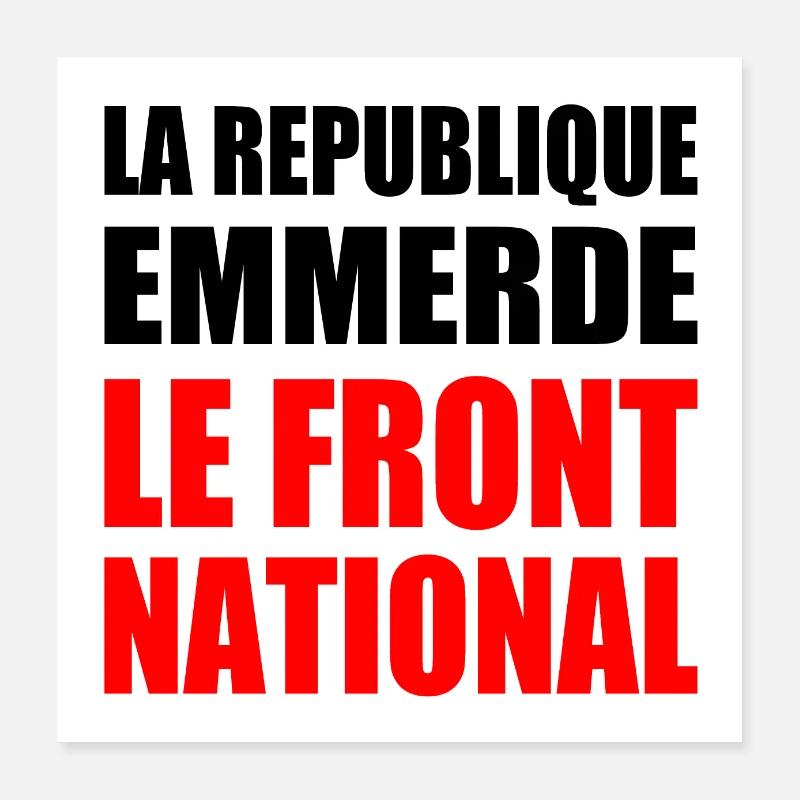 la republique emmerde le front national Poster 40 x 40 cm