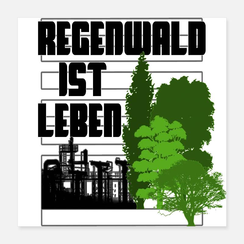 Regenwald ist Leben Poster 40x40 cm