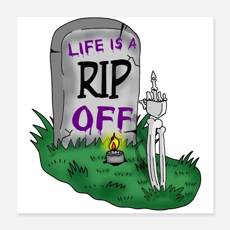 Rip Off Dark Humor Halloween Grave Cemetry Sarcasm Poster 16" x 16" (40x40 cm)