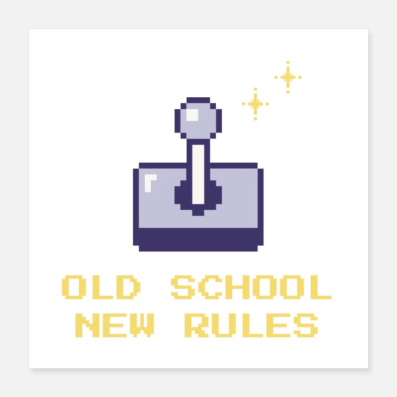 Old School, New Rules Poster 16" x 16" (40x40 cm)