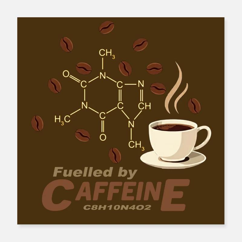 Fulled by caffiene Poster 16" x 16" (40x40 cm)