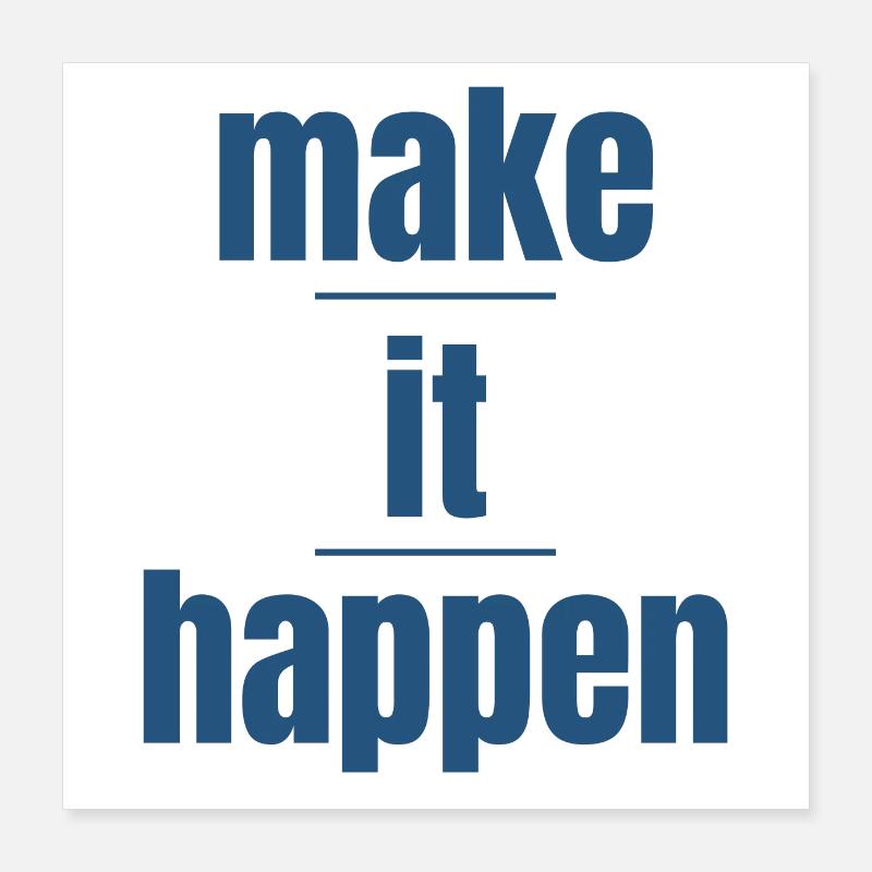 Machen Sie es möglich Poster 40x40 cm