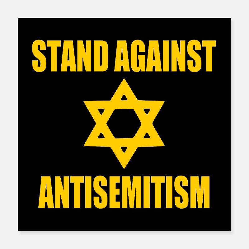 stand against antisemitism Poster 16" x 16" (40x40 cm)