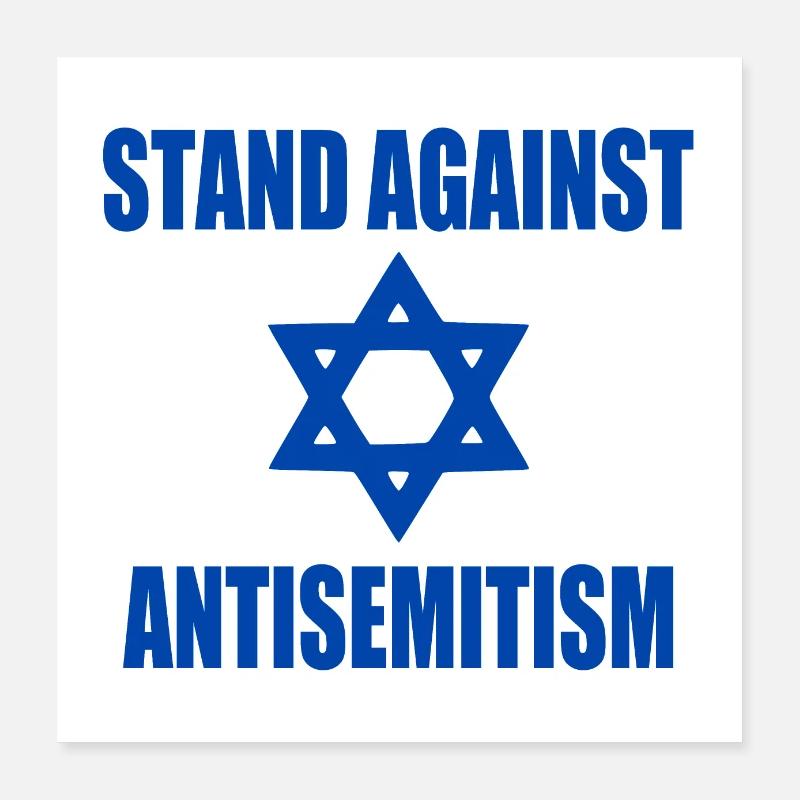 stand against antisemitism Poster 16" x 16" (40x40 cm)